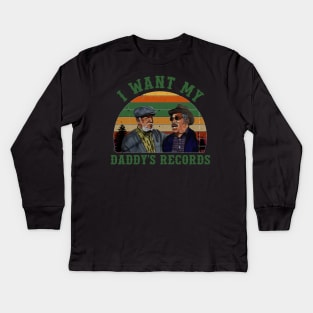 I Want My Daddy Records Kids Long Sleeve T-Shirt